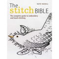 The Stitch Bible: A Comprehensive Guide to 225 Embroidery Stitches and Techniques - Paperback