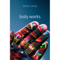Body Works - Paperback