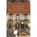 La Virgen de los Dolores.: Patrona de Atienza - Paperback
