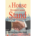 A House Divided Cannot Stand: Lord, Help Us Love One Another as You Love - Hardcover