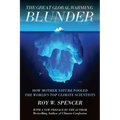The Great Global Warming Blunder: How Mother Nature Fooled the World's Top Climate Scientists - Paperback
