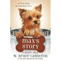 Max's Story: A Puppy Tale - Hardcover