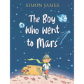 The Boy Who Went to Mars - Hardcover