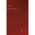 The Life of John Adams: Vol. II - Hardcover