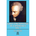 Kant's Metaphysic of Experience - Vol I - Hardcover