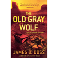 The Old Gray Wolf: A Charlie Moon Mystery - Paperback
