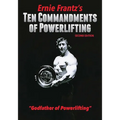 Ernie Frantz's Ten Commandments of Powerlifting Second Edition - Hardcover