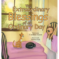 The Extraordinary Blessings of an Ordinary Day - Hardcover