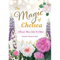 The Magic of Chelsea - A Flower Show Like No Other - Paperback