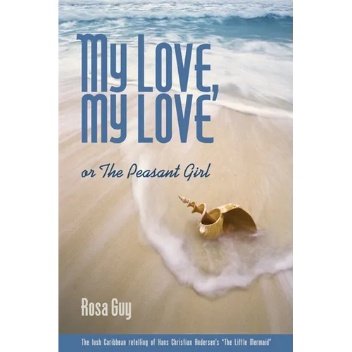 My Love, My Love: Or the Peasant Girl - Paperback