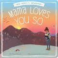 Mama Loves You So - Board Book