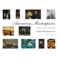 American Masterpieces: Singular Expressions of National Genius - Hardcover