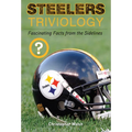 Steelers Triviology: Fascinating Facts from the Sidelines - Paperback