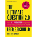 The Ultimate Question 2.0 (Revised and Expanded Edition): How Net Promoter Companies Thrive in a Customer-Driven World - Hardcover
