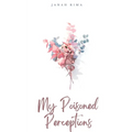 My Poisoned Perceptions - Paperback