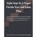 Eight Steps to a Proper Florida Trust and Estate Plan - Paperback