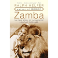 Zamba: The True Story of the Greatest Lion That Ever Lived - Paperback
