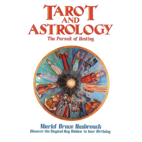 Tarot and Astrology: The Pursuit of Destiny - Paperback