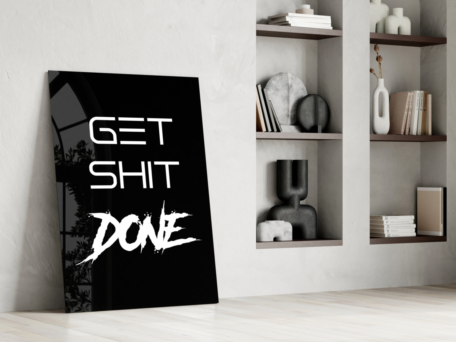 Get Shit Done Glass Wall Art  || Designer Collection