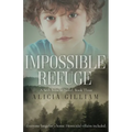 Impossible Refuge: A Seth Browne Novel, Book Three - Paperback
