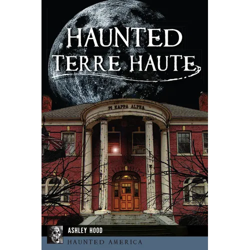 Haunted Terre Haute - Paperback