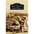 New Mexico Space Trail - Hardcover