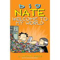 Big Nate: Welcome to My World: Volume 13 - Paperback