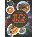 Brown Sugar Kitchen: New-Style, Down-Home Recipes from Sweet West Oakland - Hardcover