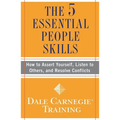 The 5 Essential People Skills: How to Assert Yourself, Listen to Others, and Resolve Conflicts - Paperback