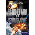 Ep.#13 - "A Show of Force" - Paperback