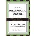The Millionaire Course: A Visionary Plan for Creating the Life of Your Dreams - Paperback