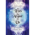 The Lives that Argue for Us - Paperback