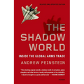 The Shadow World: Inside the Global Arms Trade - Paperback