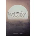 The Lost Wisdom of Solomon - Paperback
