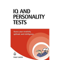 IQ and Personality Tests: Assess and Improve Your Creativity, Aptitude and Intelligence - Paperback
