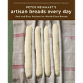 Peter Reinhart's Artisan Breads Every Day: Fast and Easy Recipes for World-Class Breads [A Baking Book] - Hardcover