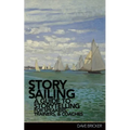 StorySailing(R): A Guide to Storytelling for Speakers, Trainers, and Coaches - Paperback
