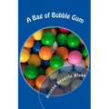 A Bag of Bubble Gum: Short Stories for Little Folk - Paperback