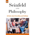 Seinfeld and Philosophy: A Book about Everything and Nothing - Paperback