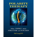 Polarity Therapy - where Energy meets Structure and Function - Paperback