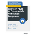 Microsoft Azure AI Fundamentals Certification Companion: Guide to Prepare for the Ai-900 Exam - Paperback