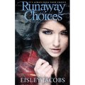 Runaway Choices - Paperback