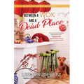 Between a Wok and a Dead Place - Paperback