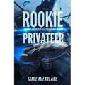 Rookie Privateer - Paperback
