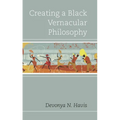 Creating a Black Vernacular Philosophy - Hardcover