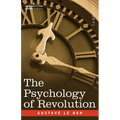 The Psychology of Revolution - Paperback