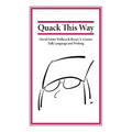 Quack This Way: David Foster Wallace & Bryan A. Garner Talk Language and Writing - Paperback