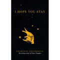I Hope You Stay - Paperback