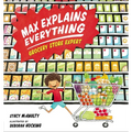 Max Explains Everything: Grocery Store Expert - Hardcover