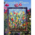 Everything Flowers: Quilts from the Garden - Paperback